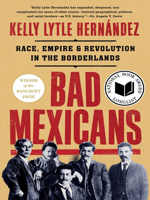 Title details for Bad Mexicans by Kelly Lytle Hernández - Available